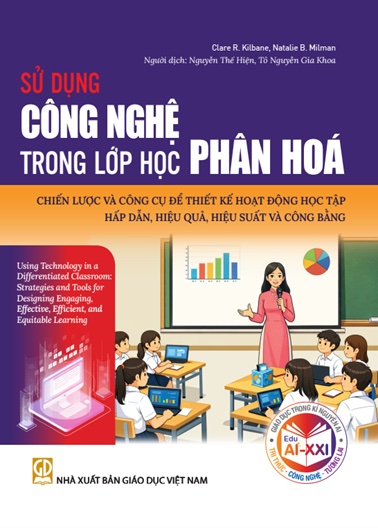 Sử dụng công nghệ trong lớp học phân hoá là “chìa khoá” thiết kế giáo dục hiện đại, công bằng, hiệu quả